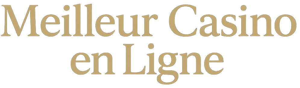 Meilleur Casino en Ligne